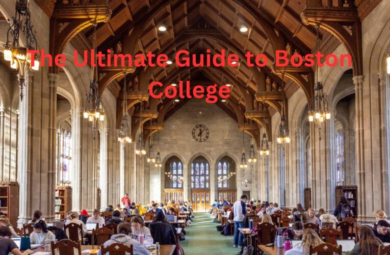 The Ultimate Guide to Boston College